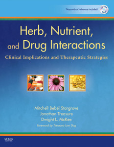 Herb, Nutrient, And Drug Interactions: Clinical Implications And Therapeutic Strategies Herb, Nutrient, And Drug Interactions: Clinical Implications And Therapeutic Strategies