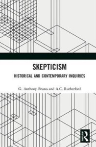 Skepticism: Historical And Contemporary Inquiries