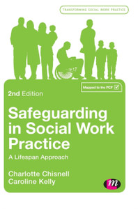 Safeguarding In Social Work Practice: A Lifespan Approach - 9781526439802