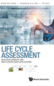 Life Cycle Assessment: New Developments And Multi-Disciplinary Applications Life Cycle Assessment: New Developments And Multi-Disciplinary Applications