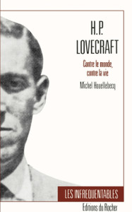 H.P. Lovecraft: Contre Le Monde, Contre La Vie