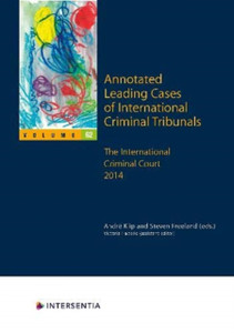 Annotated Leading Cases Of International Criminal Tribunals - Volume 62: The International Criminal Court 2014