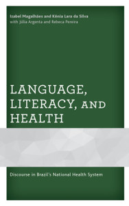 Language, Literacy, And Health: Discourse In Brazil'S National Health System Language, Literacy, And Health: Discourse In Brazil'S National Health System