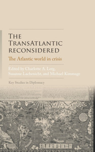 The Transatlantic Reconsidered: The Atlantic World In Crisis - 9781526119377