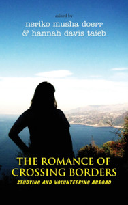 The Romance Of Crossing Borders: Studying And Volunteering Abroad - 9781785333583