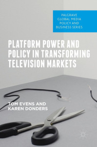 Platform Power And Policy In Transforming Television Markets
