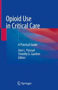 Opioid Use In Critical Care: A Practical Guide
