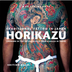 Traditional Tattoo In Japan -- Horikazu: Lifework Of The Tattoo Master From Asakusa In Tokio