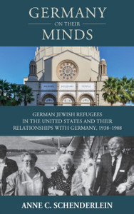 Germany On Their Minds: German Jewish Refugees In The United States And Their Relationships With Germany, 1938-1988