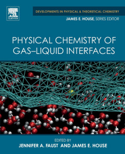 Physical Chemistry Of Gas-Liquid Interfaces Physical Chemistry Of Gas-Liquid Interfaces