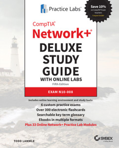 Comptia Network+ Deluxe Study Guide With Online Labs: Exam N10-008 Comptia Network+ Deluxe Study Guide With Online Labs: Exam N10-008