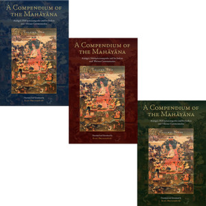 A Compendium Of The Mahayana: Asanga'S Mahayanasamgraha And Its Indian And Tibetan Commentaries A Compendium Of The Mahayana: Asanga'S Mahayanasamgraha And Its Indian And Tibetan Commentaries