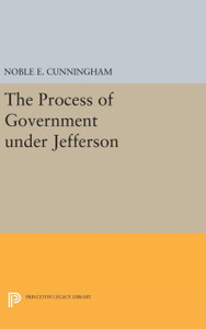 The Process Of Government Under Jefferson