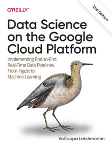 Data Science On The Google Cloud Platform Data Science On The Google Cloud Platform