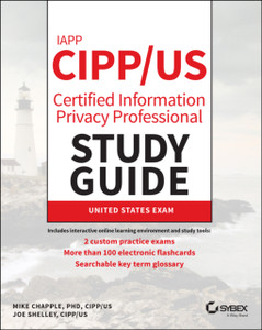 Iapp Cipp / Us Certified Information Privacy Professional Study Guide Iapp Cipp / Us Certified Information Privacy Professional Study Guide