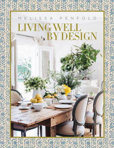 Living Well By Design: Melissa Penfold