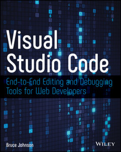 Visual Studio Code: End-To-End Editing And Debugging Tools For Web Developers