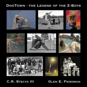 Dogtown: The Legend Of The Z-Boys Dogtown: The Legend Of The Z-Boys