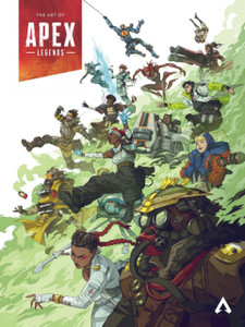 The Art Of Apex Legends The Art Of Apex Legends
