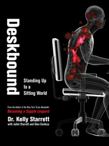 Deskbound: Standing Up To A Sitting World