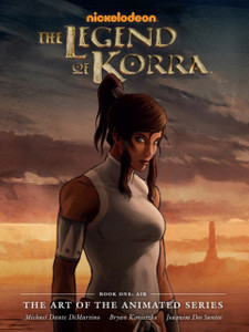 Legend Of Korra, The: The Art Of The Animated Series Book One: Air (Second Edition) Legend Of Korra, The: The Art Of The Animated Series Book One: Air (Second Edition)