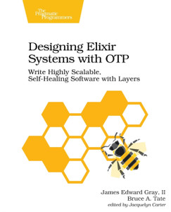 Designing Elixir Systems With Otp Designing Elixir Systems With Otp