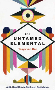 The Untamed Elemental: A 52-Card Oracle Deck And Guidebook The Untamed Elemental: A 52-Card Oracle Deck And Guidebook