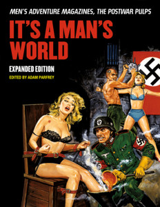 It's a Man's World: Men's Adventure Magazines, The Postwar Pulps