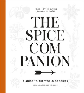 The Spice Companion: A Guide To The World Of Spices: A Cookbook The Spice Companion: A Guide To The World Of Spices: A Cookbook