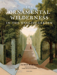 The Ornamental Wilderness In The English Garden The Ornamental Wilderness In The English Garden