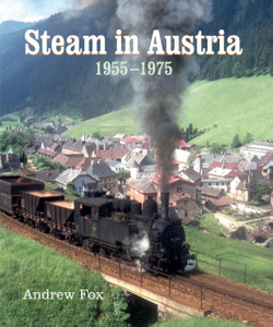 Steam In Austria: 1955 -1975 Steam In Austria: 1955 -1975
