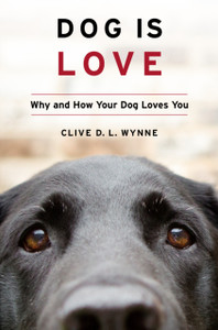 Dog Is Love: Why And How Your Dog Loves You - 9781328543967 Dog Is Love: Why And How Your Dog Loves You - 9781328543967