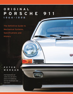 Original Porsche 911 1964-1998: The Definitive Guide To Mechanical Systems, Specifications And History