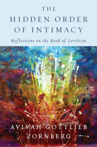 The Hidden Order Of Intimacy: Reflections On The Book Of Leviticus
