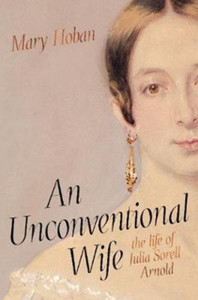 An Unconventional Wife: The Life Of Julia Sorell Arnold