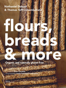 Gluten-Free Baking: Recipes From The Famed Chambelland Bakers Of Paris Gluten-Free Baking: Recipes From The Famed Chambelland Bakers Of Paris