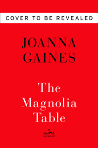 Magnolia Table: A Collection Of Recipes For Gathering