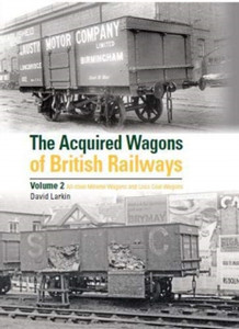 The Acquired Wagons Of British Railways Volume 2 The Acquired Wagons Of British Railways Volume 2