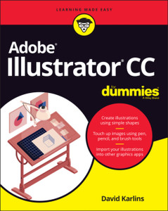 Adobe Illustrator Cc For Dummies Adobe Illustrator Cc For Dummies