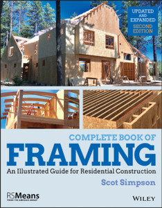 Complete Book Of Framing: An Illustrated Guide For Residential Construction