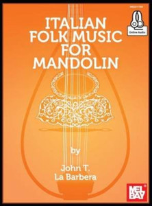 Italian Folk Music For Mandolin Book: With Online Audio Italian Folk Music For Mandolin Book: With Online Audio