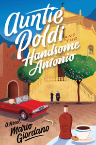Auntie Poldi And The Handsome Antonio - 9781328518446 Auntie Poldi And The Handsome Antonio - 9781328518446