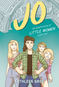 Jo: An Adaptation Of Little Women (Sort Of) - 9780062875976 Jo: An Adaptation Of Little Women (Sort Of) - 9780062875976