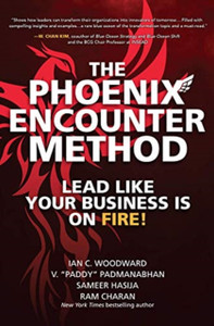 The Phoenix Encounter Method: Lead Like Your Business Is On Fire! The Phoenix Encounter Method: Lead Like Your Business Is On Fire!