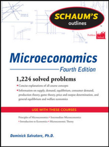 Schaum'S Outline Of Microeconomics, Fourth Edition Schaum'S Outline Of Microeconomics, Fourth Edition