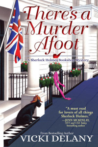 There'S A Murder Afoot: A Sherlock Holmes Bookshop Mystery
