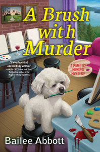 A Brush With Murder: A Paint By Murder Mystery A Brush With Murder: A Paint By Murder Mystery