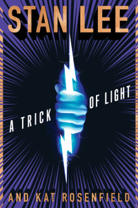 A Trick Of Light: Stan Lee'S Alliances - 9780358117605 A Trick Of Light: Stan Lee'S Alliances - 9780358117605