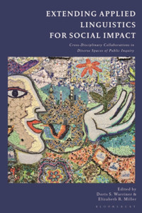 Extending Applied Linguistics For Social Impact: Cross-Disciplinary Collaborations In Diverse Spaces Of Public Inquiry