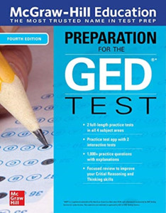 Mcgraw-Hill Education Preparation For The Ged Test, Fourth Edition Mcgraw-Hill Education Preparation For The Ged Test, Fourth Edition